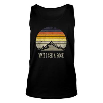 Wait I See A Rock Geologist Unisex Tank Top | Mazezy