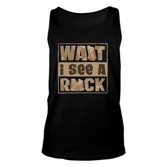 Wait I See A Rock Collector Mineral Collecting Geology Tank Top | Mazezy