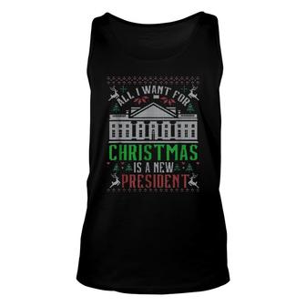 All I Want For Christmas Is A New President White House Ugly Christmas Sweater Tank Top | Mazezy