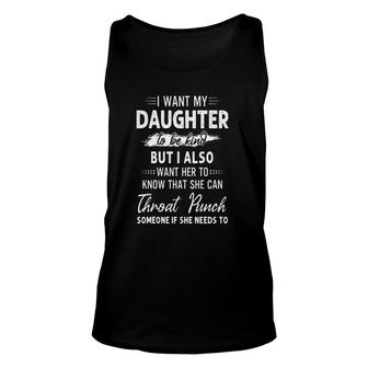 I Want My Daughter To Be Kind But I Also Want Her To Know That She Can Throat Punch Tank Top