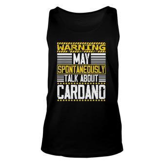 Warning May Spontaneously Talking About Cardano Ada Token Unisex Tank Top | Mazezy AU
