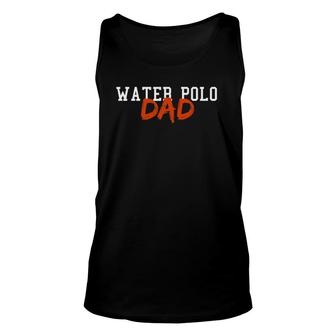 Water Polo Dad Summer Winter Sports Unisex Tank Top | Mazezy