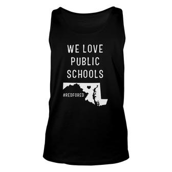 We Love Public Schools Teacher Red For Ed Maryland Unisex Tank Top | Mazezy