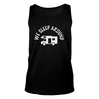 We Sleep Around Funny Camper Camping Unisex Tank Top | Mazezy