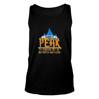 Welcome To Peak Surviving Off Ibuprofen & Sugar Unisex Tank Top - Thegiftio UK