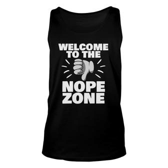 Welcome To The Nope Zone Sarcastic Joke Funny Sarcasm Gag Unisex Tank Top | Mazezy AU