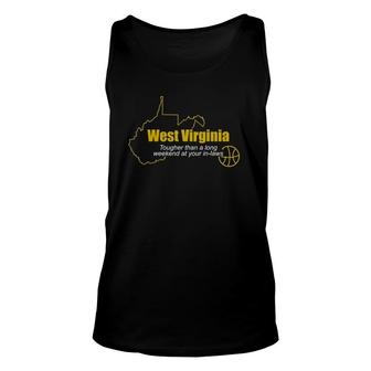 West Virginia Tougher Than A Long Weekend At Your In-Laws Unisex Tank Top | Mazezy