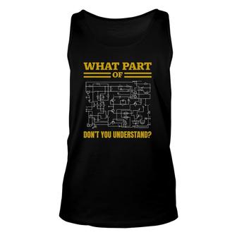 What Part Of Don't You Understand, Funny Electrician Unisex Tank Top | Mazezy