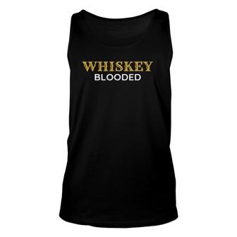 Whiskey Blooded Bourbon Lovers Scotch Drinking Gift Unisex Tank Top | Mazezy