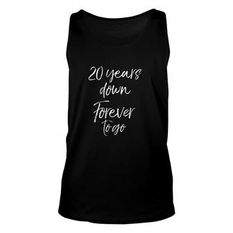 Womens 20Th Anniversary Gift For Couple 20 Years Down Forever To Go Special Unisex Tank Top - Thegiftio UK