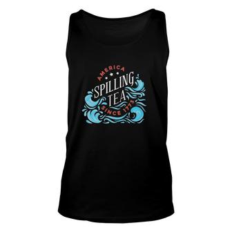 Womens America Spilling Tea Since 1773 Funny 4Th Of July Unisex Tank Top | Mazezy CA