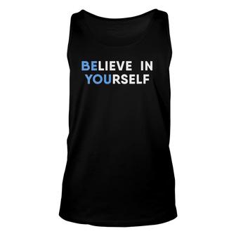 Womens Believe In Yourself Motivation Unisex Tank Top | Mazezy