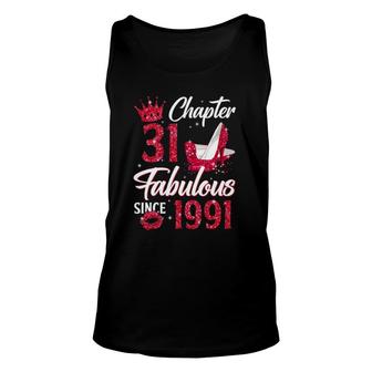 Womens Chapter 31 Fabulous Since 1991 31St Birthday Queen Unisex Tank Top | Mazezy