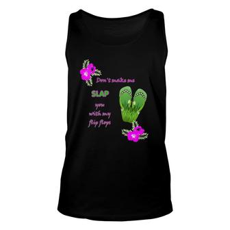 Womens Don't Make Me Slap You With My Flip Flops V-Neck Unisex Tank Top | Mazezy CA