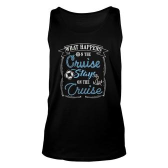 Womens Funny Cruise Ship Vacation What Happens Stays Unisex Tank Top | Mazezy