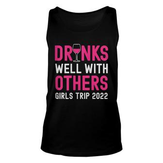 Womens Funny Wine Drinks Well With Others Funny Girls Trip 2022 Unisex Tank Top - Thegiftio UK