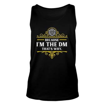Womens I'm The Dm The Tears Of My Player Dm For Dungeons Unisex Tank Top | Mazezy