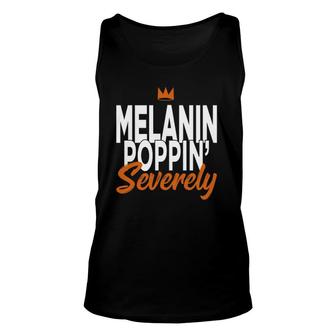 Womens Melanin Poppin Severely African American Unisex Tank Top | Mazezy