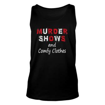 Womens Murder Shows And Comfy Clothes - Gift-Able V-Neck Unisex Tank Top | Mazezy