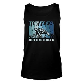 Womens Save The Sea Turtles There Is No Planet B Unisex Tank Top | Mazezy