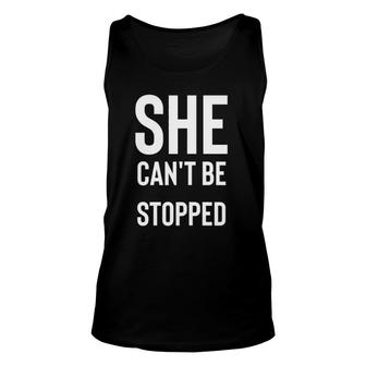 Womens She Can't Be Stopped For Brave Women Unisex Tank Top | Mazezy