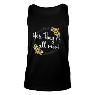 Womens Yes They're All Mine Proud Mom Gift Cute Family Unisex Tank Top - Thegiftio UK