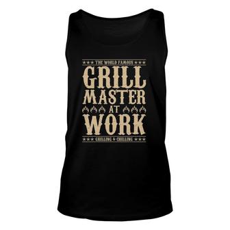 World Famous Grill Master At Work Grilling & Chilling Bbq Unisex Tank Top | Mazezy