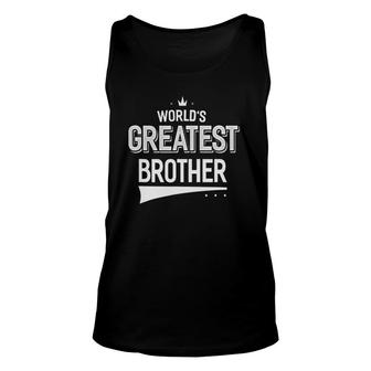 World's Greatest Brother Relative Gifts Men Unisex Tank Top | Mazezy
