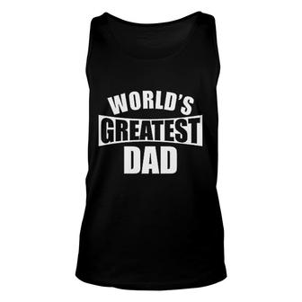 Worlds Greatest Dad Unisex Tank Top | Mazezy