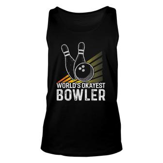World's Okayest Bowler Funny Bowler Bowling Unisex Tank Top | Mazezy AU
