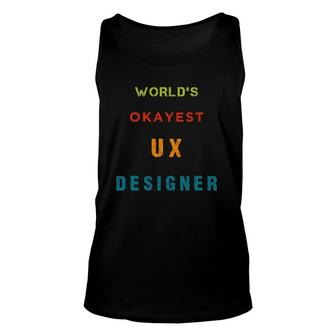 World's Okayest Ux Designer User Experience Unisex Tank Top | Mazezy