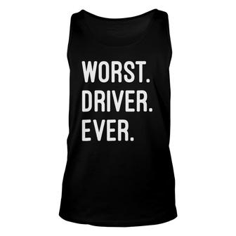 Worst Driver Ever Gift Unisex Tank Top | Mazezy