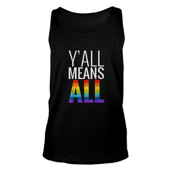 Yall Means All Lgbt Gay Lesbian Pride Parade Unisex Tank Top - Thegiftio UK