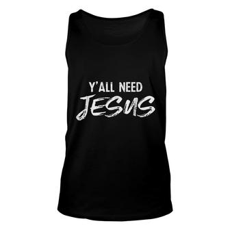 Yall Need Jesus Faith Religious Unisex Tank Top | Mazezy