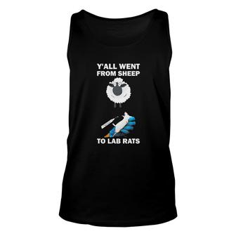 Y'all Went From Sheep To Lab Rats Unisex Tank Top | Mazezy