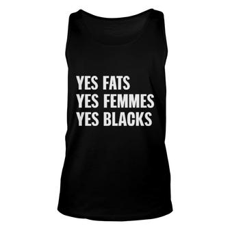 Yes Fat Yes Femmes Yes Black Unisex Tank Top | Mazezy