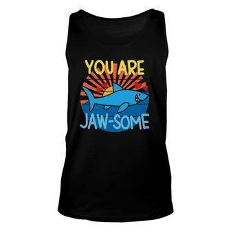 You Are Jawsome Awesome Cute Shark Valentines Retro Vintage Unisex Tank Top | Mazezy