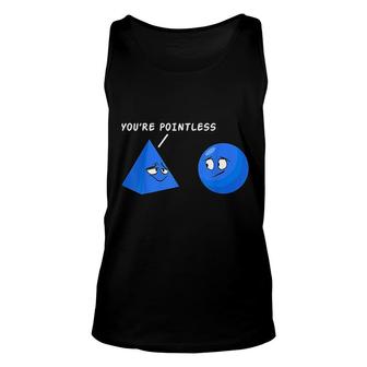 You Are Pointless Funny Math Sarcastic Unisex Tank Top | Mazezy