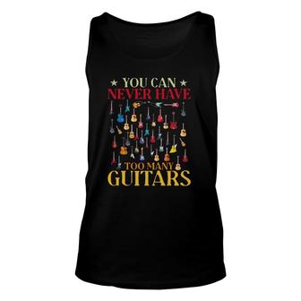 You Can Never Have To Many Guitars Unisex Tank Top | Mazezy