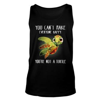 You Cant Make Everyone Happy Youre Not A Turtle Funny Sea Unisex Tank Top - Thegiftio UK