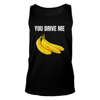 You Drive Me Bananas Happy Valentine's Day Unisex Tank Top | Mazezy