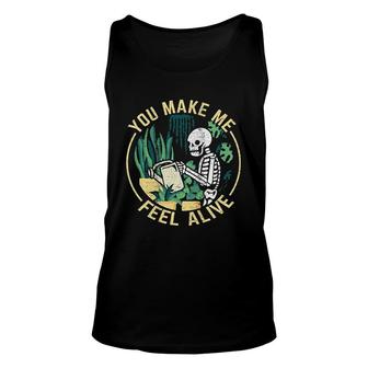 You Make Me Feel Alive Unisex Tank Top | Mazezy