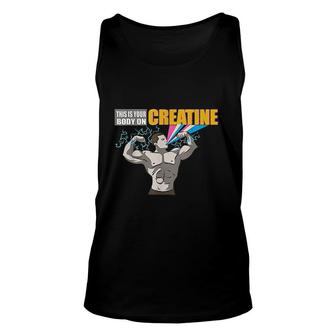 Your Body On Creatine Weightlifting Gym Fitness Training Unisex Tank Top - Thegiftio UK