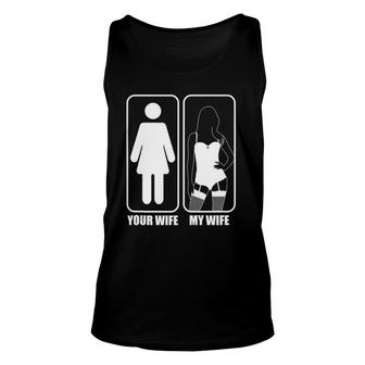 Your Wife And My Wife Husband And Wife Unisex Tank Top | Mazezy