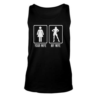 Your Wife Vs My Wife Weightlifting Bodybuilder Meme Unisex Tank Top | Mazezy