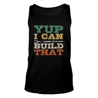 Yup I Can Build That Carpenter Woodworker Diy Craftsman Tank Top | Mazezy