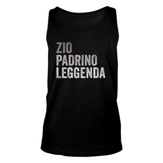 Zio Padrino Leggenda Italian Uncle Godfather Legend Italy Unisex Tank Top | Mazezy