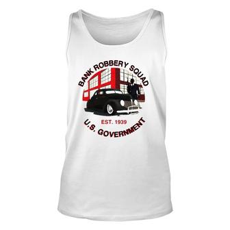 1939 Government Bank Robbery Squad Unisex Tank Top | Mazezy