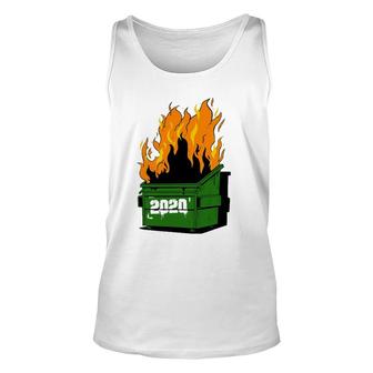 2020 Burning Dumpster Funny Fire Unisex Tank Top | Mazezy