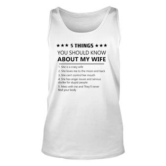 5 Things You Should Know About My Wife-Funny Wife Love Unisex Tank Top | Mazezy